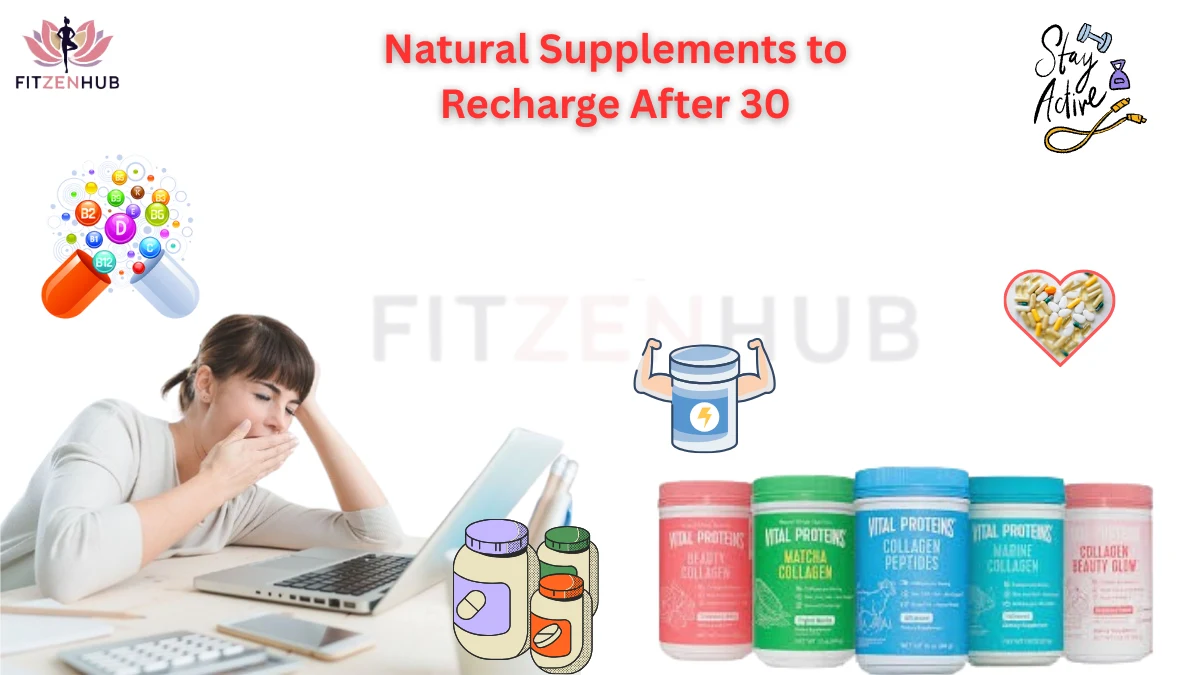 Natural supplements to recharge after 30 – collagen, vitamins, and energy boosters for women’s health and vitality.
